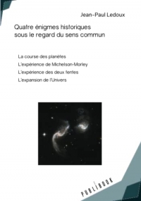 Quatre énigmes historiques sous le regard du sens commun