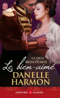 La saga des Montforte, Tome 2 : Le Bien-Aimé