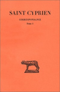 Correspondance, tome 1, lettres I-XXXIX, 2e édition