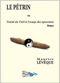 Le Petrin Ou Traite du Tao a l Usage des Ignorants