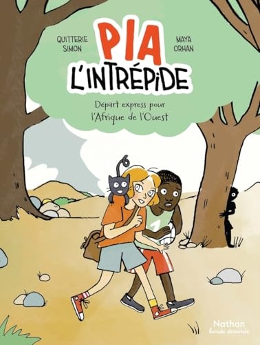 Pia l'intrépide - Départ express pour l'Afrique de l'Ouest - BD dès 8 ans