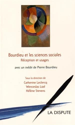 Bourdieu et les sciences sociales : Réceptions et usages