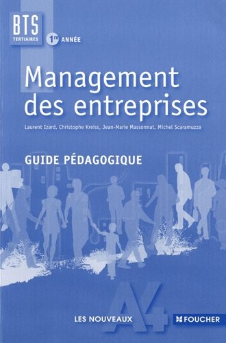 Management des entreprises BTS tertiaires 1re année : Guide pédagogique