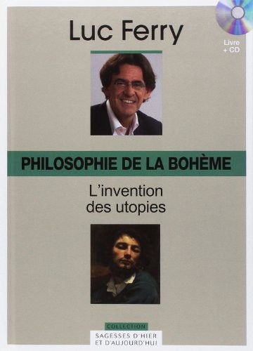 Philosophie de la bohème : l'invention des utopies (1CD audio)