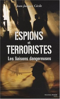 Espions et terroristes : Les liaisons dangereuses
