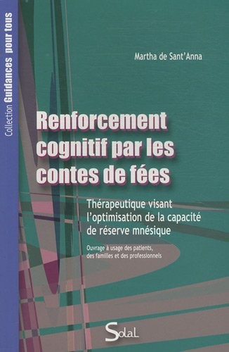 Renforcement cognitif par les contes de fées : Thérapeutique visant l'optimisation de la capacité de réserve mnésique