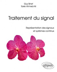 Traitement du Signal Représentation des Signaux et Systèmes Continus