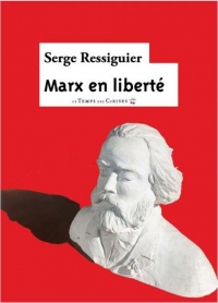 Marx en liberté - Humour et imaginaire dans Le Capital