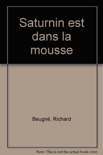 Saturnin est dans la mousse
