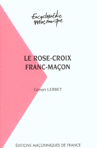Le Rose-Croix franc-maçon