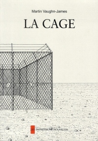 La Cage suivi de La construction de la cage