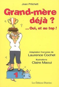 Grand-mère déjà ?... Oui, et au top !