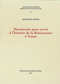 Documents pour servir à l'histoire de la Renaissance à Venise