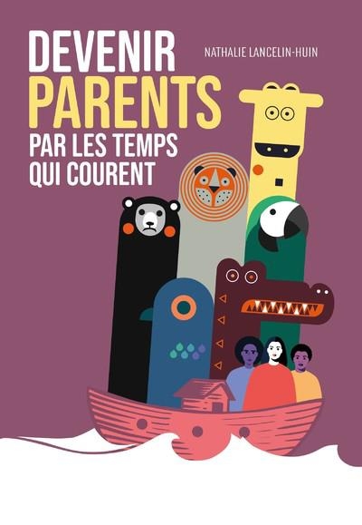 Devenir parents par les temps qui courent
