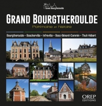 Grand Bourgtheroulde: Patrimoine et histoire