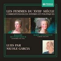 Madame de Pompadour la Favorite (1721-1764)  Marie-Antoinette la Reine (1755-1793) - les Femmes du