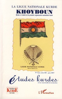 Ligue Nationale Kurde Khoyboun Mythes et Réalités de