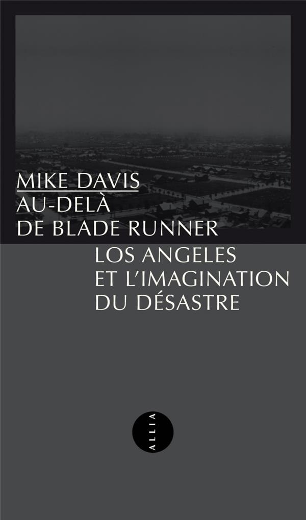 Au-delà de Blade Runner : Los Angelès et l'imagination du désastre
