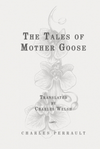 The Tales of Mother Goose: Classic Edition Republished by North Publishers