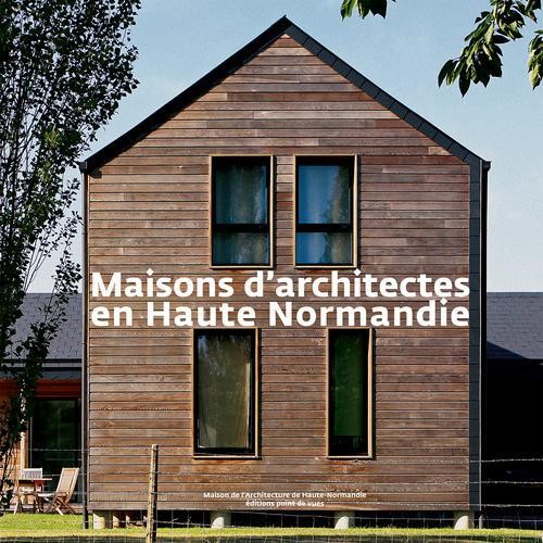 Maisons d'Architectes en Haute Normandie