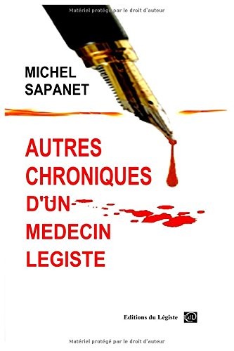 Autres chroniques d'un médecin légiste