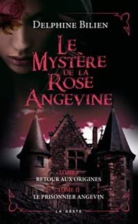 Le mystère de la rose angevine (Tome I & II) (Version Poche)