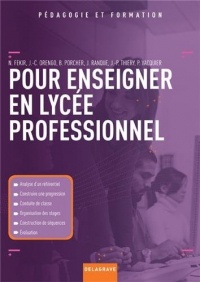 Pour enseigner en lycée professionnel : Du référentiel à l'évaluation