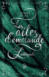 Les ailes d'émeraude: L'intégrale