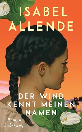Der Wind kennt meinen Namen: Roman | Eine Geschichte von Liebe und Entwurzelung, Hoffnung und der Suche nach Familie und Heimat [9783518474785]