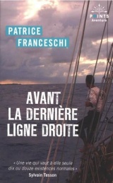 Avant la dernière ligne droite [Poche]