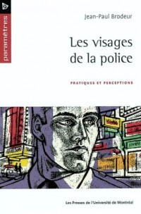 Les visages de la police. : Pratiques et perceptions