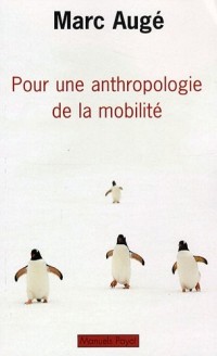 Pour une anthropologie de la mobilité