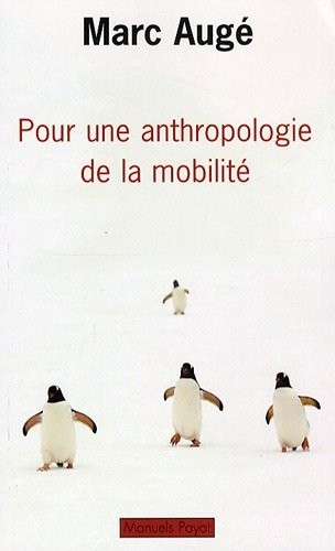 Pour une anthropologie de la mobilité