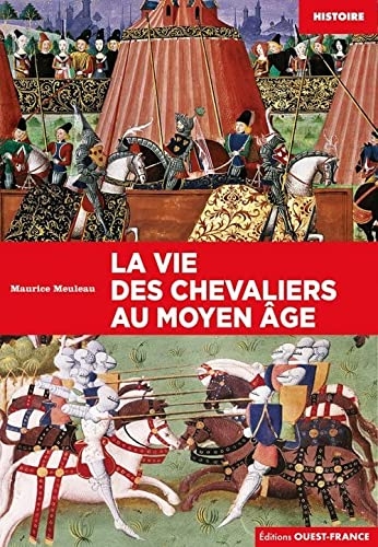 La vie des chevaliers au Moyen Âge