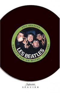 Les Beatles : Enquête sur un mythe (1960-1962)