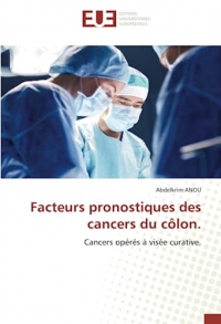 Facteurs pronostiques des cancers du côlon.: Cancers opérés à visée curative.