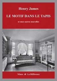 Le motif dans le tapis et onze autres nouvelles
