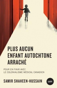 Plus aucun enfant autochtone arraché - Pour en finir avec le