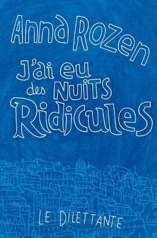 J'ai eu des nuits ridicules