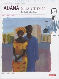 Adama ou la vie en 3D : Du Mali à Saint-Denis