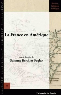 La France en Amérique : Mémoire d'une conquête