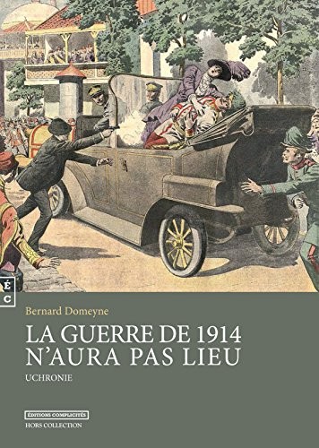 La Guerre de 1914 N'Aura Pas Lieu