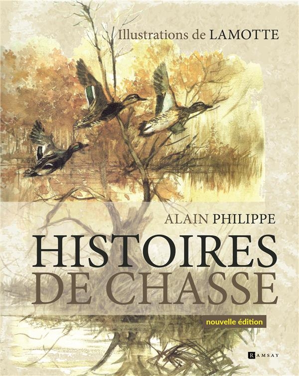 Histoires de chasse: Nouvelle édition