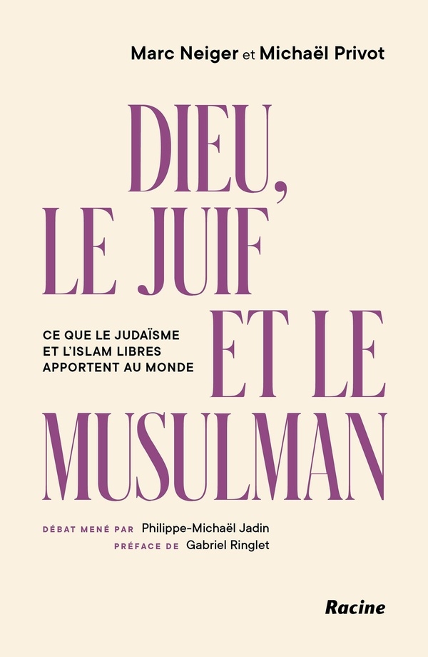 Dieu, le Juif et le Musulman: Un dialogue interreligieux pour un vivre-ensemble apaisé