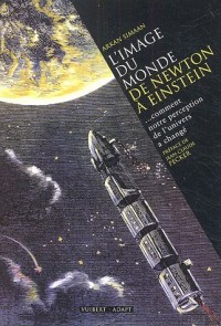 L'image du monde de Newton à Einstein