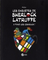 Les enquêtes de Sherlock Latruffe, Tome 04: Sherlock Latruffe 4