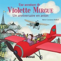 Une aventure de Violette Mirgue : Au pays des avions