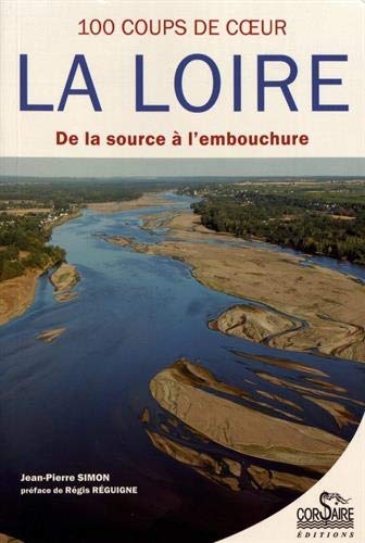Cent coups de coeur la Loire