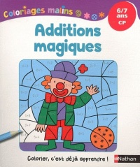 Coloriages Malins - Additions Magiques CP