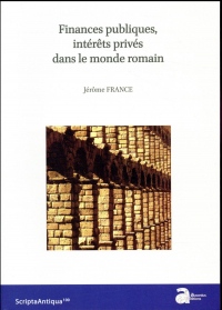 Finances publiques, intérêts privés dans le monde romain